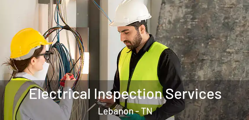 Electrical Inspection Services Lebanon - TN